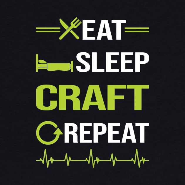 Funny Eat Sleep Repeat Craft by Happy Life